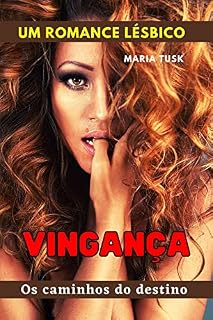 Livro Vingança - Os caminhos do destino: Um romance lésbico
