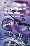 UML (Unified Modelling Language) for Systems Engineers, Holt, John, 0852961057