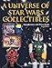 A Universe of Star Wars Collectibles: Identification and Price Guide by Stuart W. Wells III