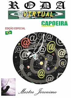 Livro Roda Virtual Edição Especial : Capoeira Internet