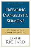 Preparing Evangelistic Sermons: A Seven-Step Method for Preaching Salvation by Ramesh Richard