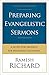 Preparing Evangelistic Sermons: A Seven-Step Method for Preaching Salvation by Ramesh Richard