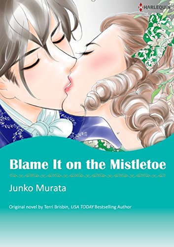 Blame It On The Mistletoe: Harlequin comics by Terri Brisbin
