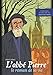 L'abbÃ© Pierre : Le roman de sa vie by 