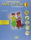 Alex et Zoe et Compagnie Cahier d'Exercises plus CD- Nouvelle Edition (French Edition) by 