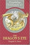 The Dragon's Eye: The Dragonology Chronicles, Volume One (Ologies)