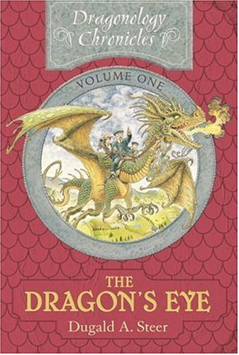 The Dragon's Eye: The Dragonology Chronicles, Volume One (Ologies)