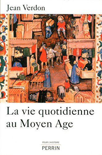 La  vie quotidienne au Moyen âge