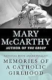 Memories of a Catholic Girlhood by Mary McCarthy
