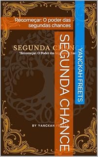 Livro Segunda Chance: Recomeçar: O poder das segundas chances