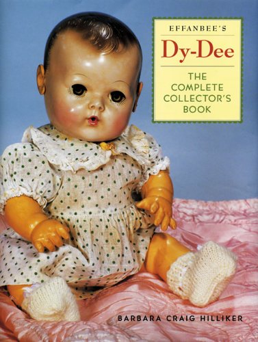 Effanbee's Dy-Dee: The Complete 