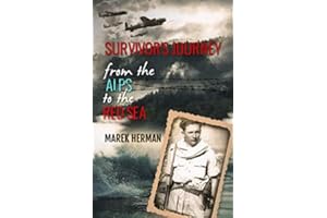 Survivor's Journey From the Alps to the Red Sea (World War 2 Holocaust Survivor Memoir)