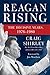 Reagan Rising: The Decisive Years, 1976-1980
