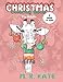 Christmas Coloring Book For Adults: Animal Lovers Gift Full of Dogs, Cats, Giraffes , Rats and Reindeer - 30 Images . Laugh and Color Your Way Into the Holiday Spirit by M R Kaye