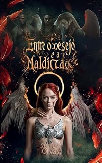Livro Entre o Desejo e a Maldição (A Maldição dos Anjos Livro 2)
