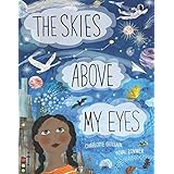 The Skies Above My Eyes (Look Closer)