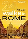 Frommer's 24 Great Walks in Rome by 