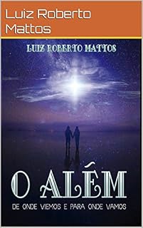 Livro O Além: De onde viemos e para onde vamos