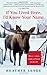 If You Lived Here, I'd Know Your Name: News from Small-Town Alaska [Paperback] [2006] (Author) Heather Lende