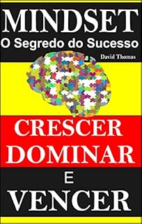 Livro Mindset o Segredo do Sucesso: Aprenda a Crescer Dominar e Vencer com sua Mente