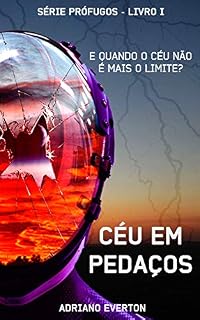 Livro Céu em Pedaços (Série Prófugos Livro 1)