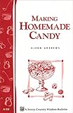 Making Homemade Candy: Storey's Country Wisdom Bulletin A-111 by