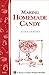 Making Homemade Candy: Storey's Country Wisdom Bulletin A-111 by