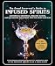 The Good Reverend's Guide to Infused Spirits: Alchemical Cocktails, Healing Elixirs, and Cleansing S by 