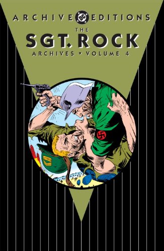The Sgt. Rock Archives Vol. 4 (Archive Editions) by Robert Kanigher