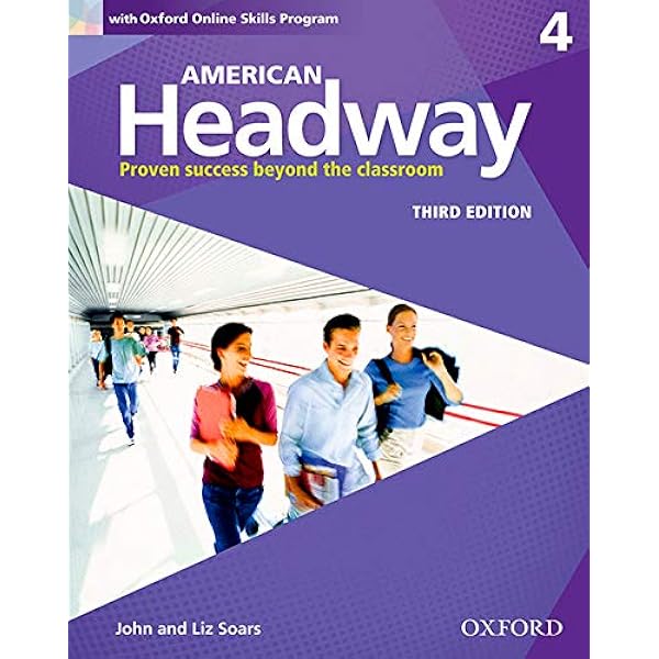 Amazon Com American Headway Third Edition Level 4 Student Book With Oxford Online Skills Practice Pack 9780194726344 Soars John And Liz Books
