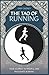 The Tao of Running: Your Journey to Mindful and Passionate Running