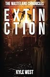 Extinction (The Wasteland Chronicles) (Volume 6)
