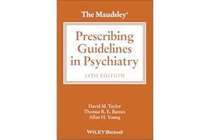 The Maudsley Prescribing Guidelines in Psychiatry (The Maudsley Prescribing Guidelines Series)
