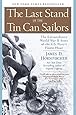 The Last Stand of the Tin Can Sailors: The Extraordinary World War II Story of the U.S. Navy's Finest Hour