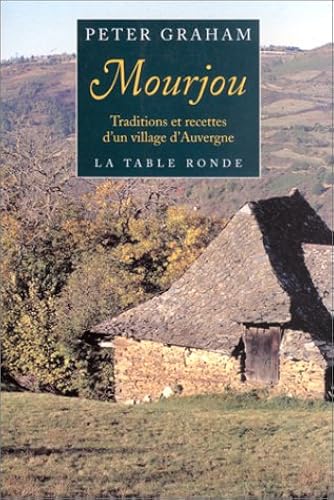 Download Mourjou : traditions et recettes d'un village d'Auvergne PDF