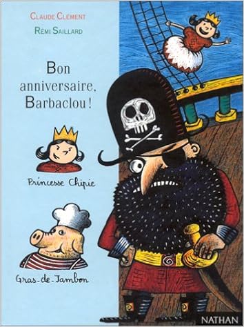 Amazon Fr Bon Anniversaire Barbaclou Clement Claude Saillard Remi Livres
