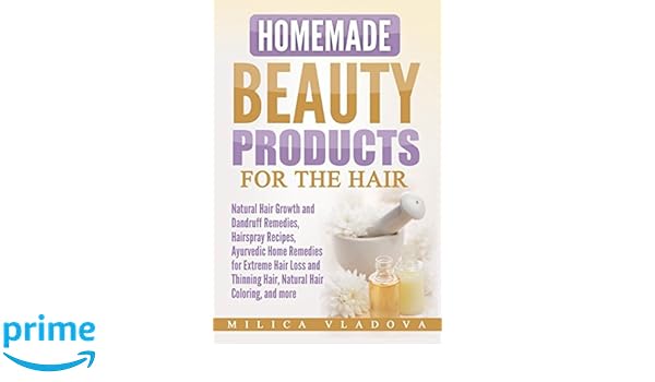Homemade Beauty Products For The Hair Natural Hair Growth And