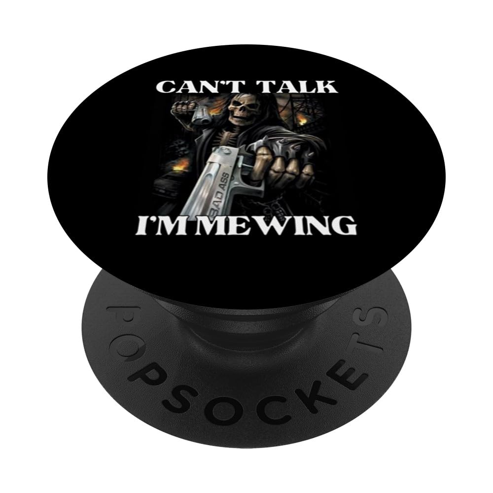 Can’t Talk I'm Mewing Funny Cringe Hard Skeleton Meme PopSockets Swappable PopGrip