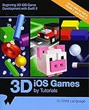 3D iOS Games by Tutorials: Beginning 3D iOS Game Development with Swift 2 by Chris Language