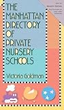 The Manhattan Directory of Private Nursery Schools, 7th Edition