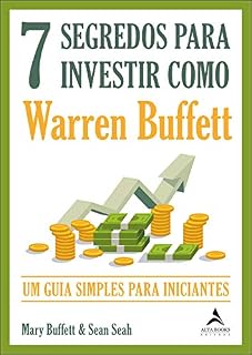 Livro 7 Segredos Para Investir Como Warren Buffet: O Guia Simples Para Iniciantes