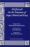 al-Ghazzali On the Treatment of Anger, Hatred and Envy (Alchemy of Happiness)