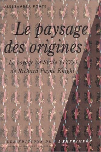 Download Le Paysage des origines : Le Voyage en Sicile, 1777 de Richard Payne Knight PDF