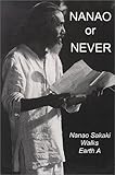 Nanao or Never by Gary Lawless