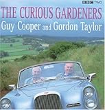 Curious Gardeners : Obsession and Diversity in 45 British Gardens, Cooper, Guy and Taylor, Gordon, 0747236143