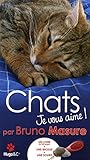 Chats je vous aime ! (French Edition) by
