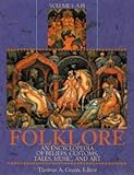 Folklore [2 volumes]: An Encyclopedia of Beliefs, Customs, Tales, Music and Art by 