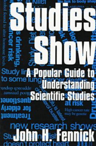 Studies Show: A Popular Guide to Understanding Scientific Studies