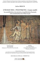 L' école des "Politiques", 1559-1598
