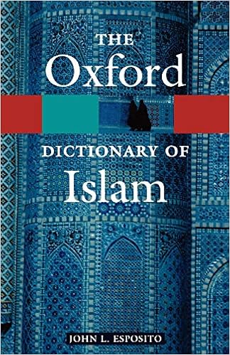 Amazon Com The Oxford Dictionary Of Islam Oxford Quick Reference Esposito John L Books